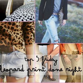 top 5 friday – leopard print done right